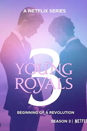 ดูซีรี่ย์ Young Royals Season 3 (2024) เจ้าชาย ซีซั่น 3 (จบ)