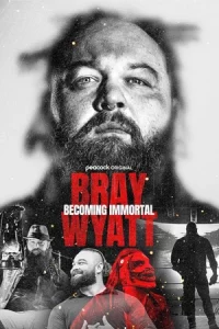 ดูหนัง Bray Wyatt: Becoming Immortal (2024) HD หนังสารคดี