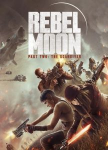 Rebel Moon Part Two: The Scargiver (2024) ภาค 2: นักรบผู้ตีตรา