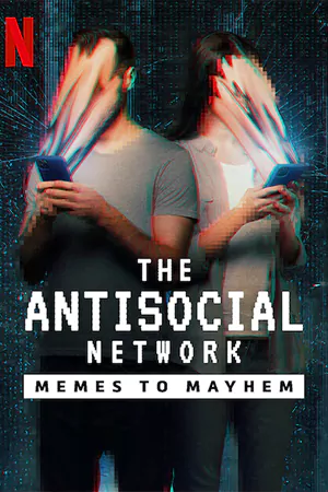ดูหนังใหม่ The Antisocial Network (2024) มีมปั่นความวุ่นวาย
