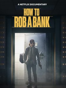 How to Rob a Bank (2024) คู่มือปล้นแบงก์