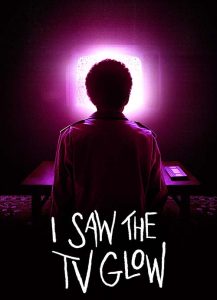 I Saw the TV Glow (2024)