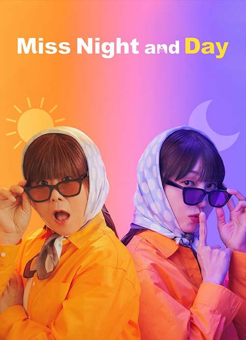 ซีรี่ย์ Miss Night and Day (2024) มิส ไนท์ แอนด์ เดย์