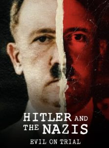 ซีรี่ย์ Hitler and the Nazis: Evil on Trial ฮิตเลอร์และนาซี: พิพากษาปิศาจ