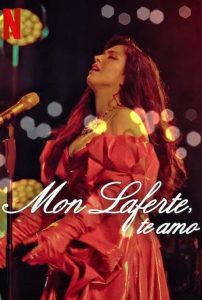 Mon Laferte, te amo (2024) มอน ลาแฟร์เต้ ฉันรักเธอ