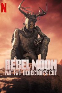 Rebel Moon Part Two: Director’s Cut (2024) ตอนที่ 2: ผู้กอบกู้