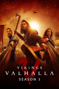 ซีรี่ย์ Vikings: Valhalla Season 3 (2024) ไวกิ้ง: วัลฮัลลา ซีซั่น 3