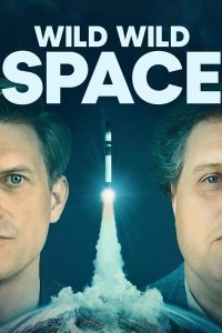 Wild Wild Space (2024) ไวลด์ ไวลด์ สเปซ