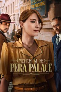 ซีรี่ย์ Midnight at the Pera Palace Season2 (2024) เที่ยงคืน ณ เปรา พาเลซ