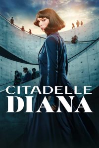 ซีรี่ย์ Citadel Diana (2024) ซิทาเดล ดิอาน่า Season 1