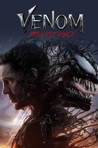 Venom 3 : The Last Dance (2024) เวน่อม: มหาศึกอสูรอหังการ