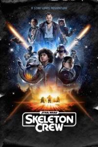 ดูซีรี่ย์ Star Wars: Skeleton Crew (2024)