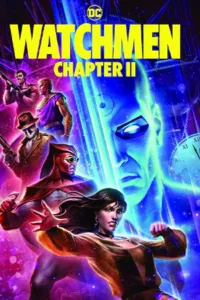 Watchmen Chapter 2 (2024) ศึกซูเปอร์ฮีโร่พันธุ์มหากาฬ ภาค 2