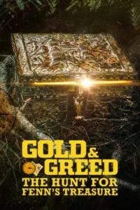 ดูซีรี่ย์ Gold & Greed: The Hunt for Fenn’s Treasure (2025) ล่าขุมทองฟอร์เรสต์ เฟนน์