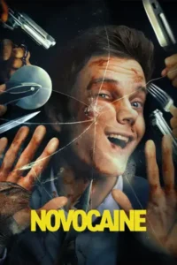Novocaine (2025) มิสเตอร์โคตรคนทรหด
