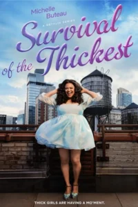 ดูซีรี่ย์ Survival of the Thickest (2023) หนาสุด… ย่อมรอด