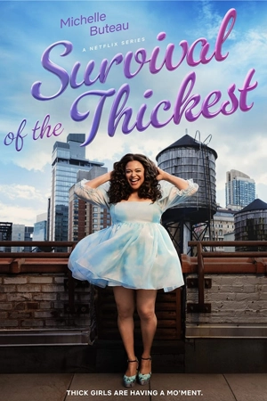 ดูซีรี่ย์ Survival of the Thickest (2023) หนาสุด… ย่อมรอด