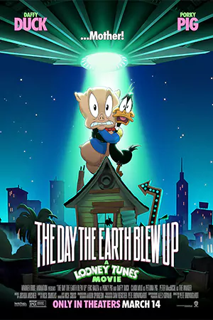 The Day the Earth Blew Up: A Looney Tunes Movie (2025)