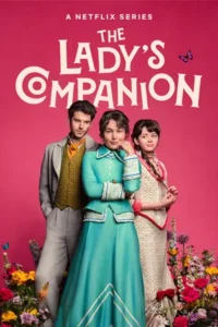 ดูซีรี่ย์ The Lady’s Companion (2025) พี่เลี้ยง