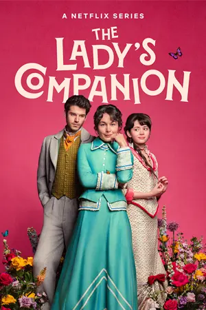 ดูซีรี่ย์ The Lady’s Companion (2025) พี่เลี้ยง