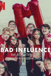 ดูซีรี่ย์ Bad Influence: The Dark Side of Kidfluencing (2025) ด้านมืดของอินฟลูเอนเซอร์เด็ก