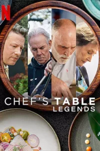 ดูซีรี่ย์ Chef’s Table: Legends (2025) เชฟส์ เทเบิ้ล: รวมเชฟระดับตำนาน