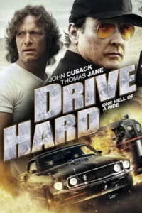 Drive Hard (2014) ปล้น-ซิ่ง-ชิ่ง-หนี