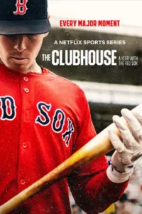 ดูซีรี่ย์ The Clubhouse: A Year with the Red Sox (2025) หนึ่งปีกับทีมเรดซ็อกซ์