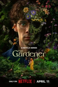 ดูซีรี่ย์ The Gardener (2025) เดอะ การ์เดนเนอร์