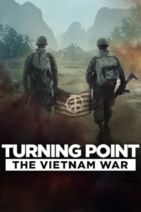 ดูซีรี่ย์ Turning Point: The Vietnam War (2025) จุดเปลี่ยน : สงครามเวียดนาม