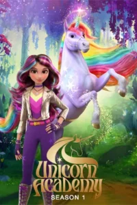 ดูซีรี่ย์ Unicorn Academy (2023) โรงเรียนยูนิคอร์น
