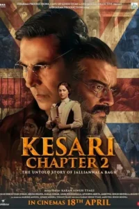 Kesari Chapter 2: The Untold Story of Jallianwala Bagh (2025) เกสรี แชปเตอร์ 2: ดิ อันโทลด์ สตอรี ออฟ จัลเลียนวาลาบัก