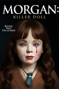 Morgan: Killer Doll (2025) มอร์แกน: คิลเลอร์ ดอลล์