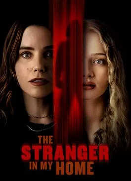 The Stranger in My Home (2025) เดอะ สเตรนเจอร์ อิน มาย โฮม