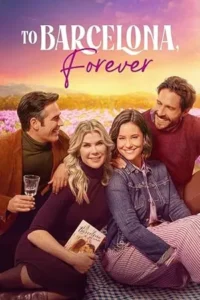 To Barcelona, Forever (2025) ทู บาร์เซโลนา ฟอร์เอฟเวอร์