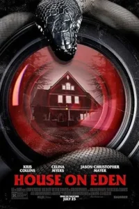 House on Eden (2025) เฮาส์ ออน อีเดน