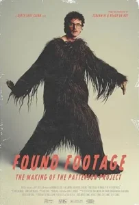 Found Footage: The Making of the Patterson Project (2025) ฟาวนด์ ฟุตเทจ: เดอะ เมกกิง ออฟ เดอะ แพทเทอร์สัน โปรเจกต์