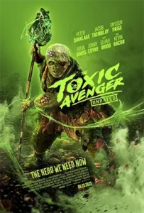 The Toxic Avenger (2025) ฮีโร่พันธุ์ท็อกซิก