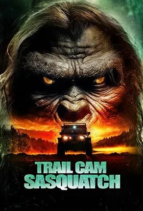 Trail Cam Sasquatch (2025) เทรล แคม แซสควอตช์