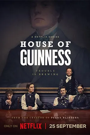 House of Guinness (2025) เฮาส์ ออฟ กินเนสส์