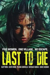 Last to Die (2025) ลัสต์ ทู ดาย