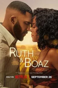 Ruth & Boaz (2025) รูธและโบอาส พลังรักเยียวยาใจ