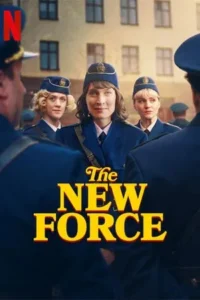 The New Force (2025) ตำรวจหญิงคลื่นลูกใหม่
