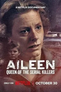 Aileen: Queen of the Serial Killers (2025) ไอรีน: ควีน ออฟ เดอะ ซีเรียล คิลเลอร์ส