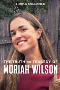 The Truth and Tragedy of Moriah Wilson (2026) ความจริงและโศกนาฏกรรมของโมไรอาห์ วิลสัน