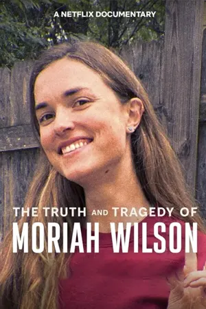 The Truth and Tragedy of Moriah Wilson (2026) ความจริงและโศกนาฏกรรมของโมไรอาห์ วิลสัน