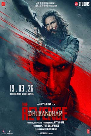 Dhurandhar The Revenge (2026) ปฏิบัติการกล้าสนั่นเมือง แค้นเดือดไร้ปรานี