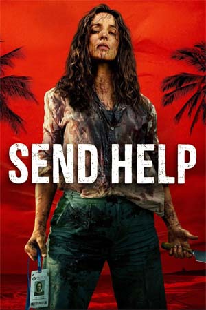 Send Help (2026) โปรดส่งใครมาช่วยฉันที